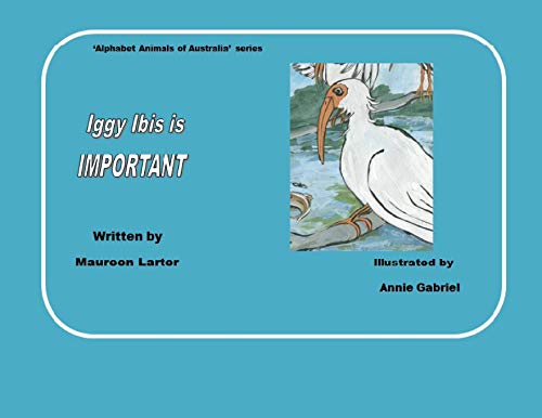 Iggy Ibis Is Important [Paperback]