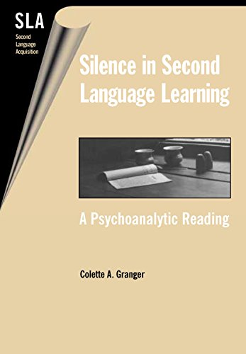 Silence in Second Language Learning A Psychoanalytic Reading [Paperback]