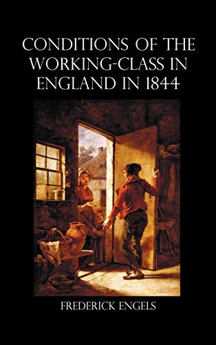 The Condition Of The Working-Class In England In 1844 [Hardcover]