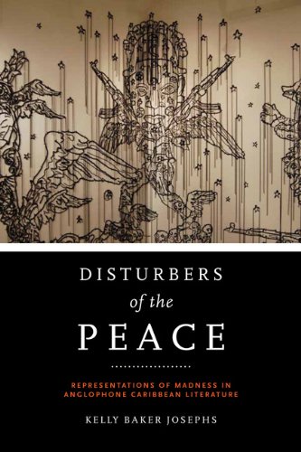 Disturbers Of The Peace Representations Of Madness In Anglophone Caribbean Lite [Paperback]