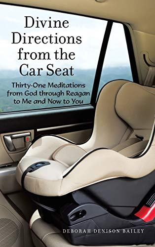 Divine Directions from the Car Seat  Thirty-One Meditations from God Through Re [Hardcover]