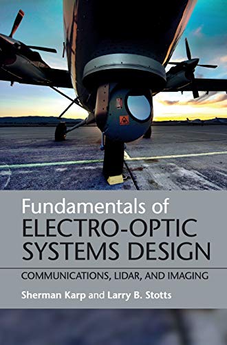 Fundamentals of Electro-Optic Systems Design Communications, Lidar, and Imaging [Hardcover]