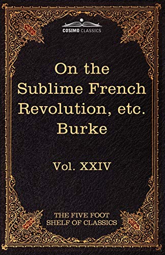 On Taste, on the Sublime and Beautiful, Reflections on the French Revolution and [Paperback]