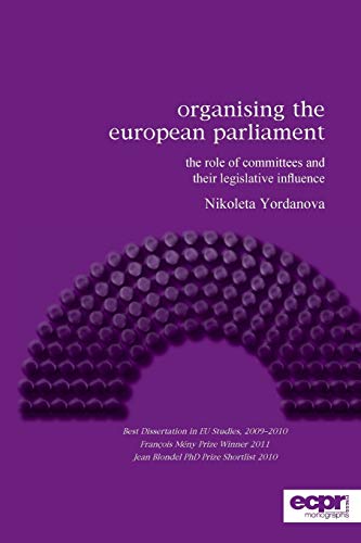 Organising the European Parliament The Role of Committees and their Legislative [Paperback]