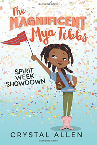 The Magnificent Mya Tibbs Spirit Week Showdown [Paperback]