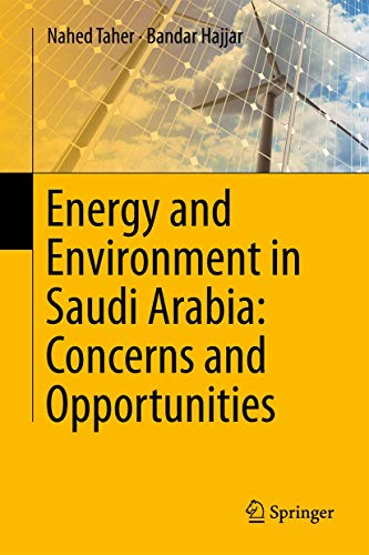 Energy and Environment in Saudi Arabia Concerns &amp Opportunities [Hardcover]
