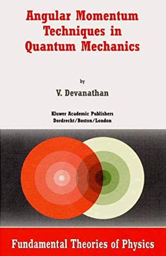 Angular Momentum Techniques in Quantum Mechanics [Paperback]