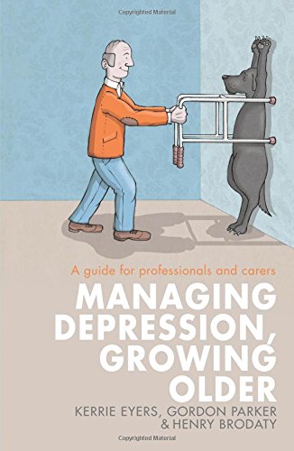 Managing Depression, Growing Older A guide for professionals and carers [Paperback]