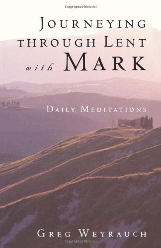 Journeying Through Lent With Mark [Paperback]