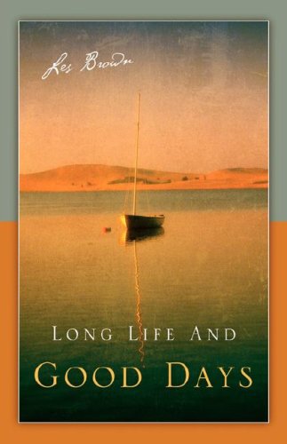 Long Life And Good Days [Paperback]