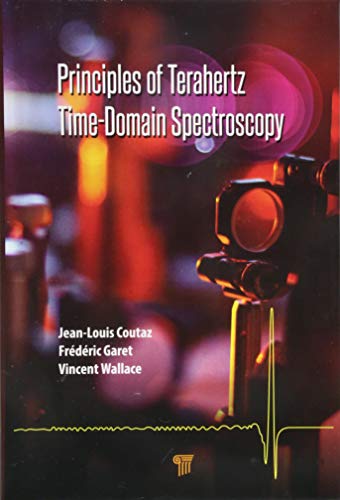 Principles of Terahertz Time-Domain Spectroscopy [Hardcover]