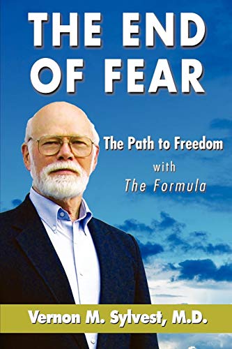 The End Of FearThe Path To Freedom With The Formula [Paperback]