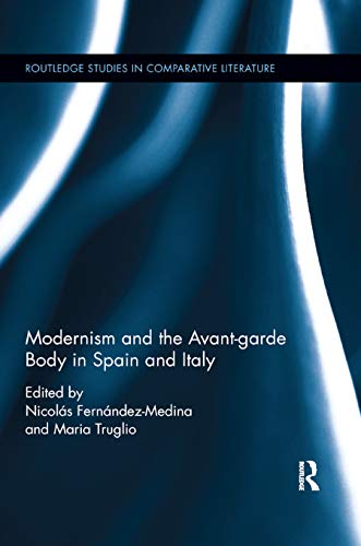 Modernism and the Avant-garde Body in Spain and Italy [Paperback]