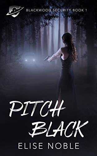 Pitch Black (blackwood Security) (volume 1) [Paperback]