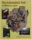 The Adirondack Park A Wildlands Quilt [Paperback]