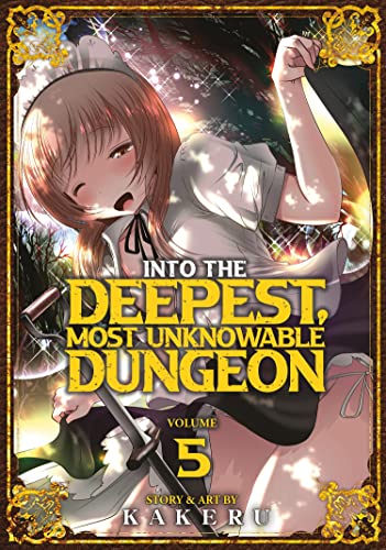 Into the Deepest, Most Unknowable Dungeon Vol. 5 [Paperback]