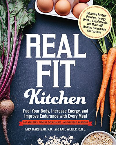 Real Fit Kitchen Fuel Your Body, Improve Energy, and Increase Strength with Eve [Paperback]