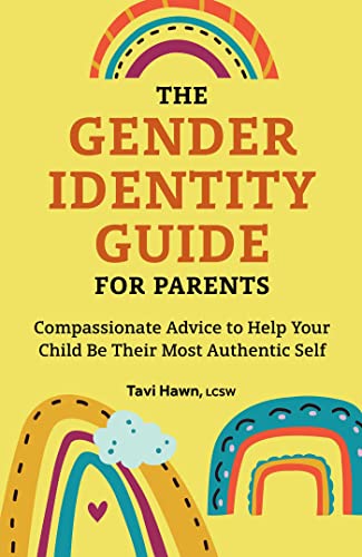 The Gender Identity Guide for Parents Compassionate Advice to Help Your Child B [Paperback]