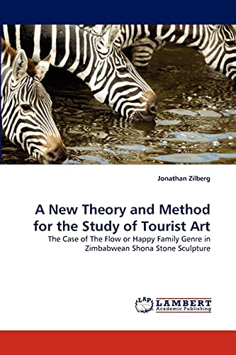 A New Theory And Method For The Study Of Tourist Art The Case Of The Flow Or Ha [Paperback]