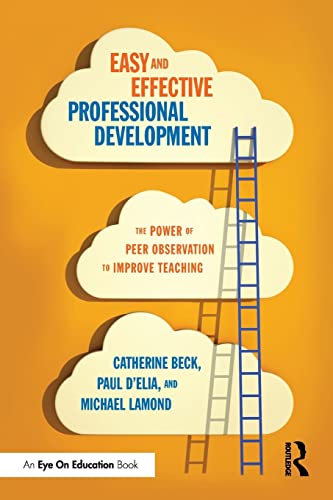 Easy and Effective Professional Development The Power of Peer Observation to Im [Paperback]