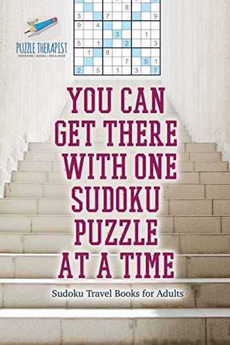 You Can Get There with One Sudoku Puzzle at a Time - Sudoku Travel Books for Adu [Paperback]
