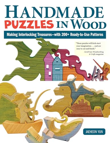 Handmade Puzzles in Wood Making Interlocking Treasures--with 200+ Ready-to-Use  [Paperback]