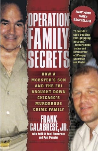 Operation Family Secrets: How a Mobster's Son and the FBI Brought Down Chicago's [Paperback]