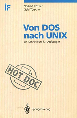 Von DOS nach UNIX Ein Schnellkurs fr Aufsteiger [Paperback]