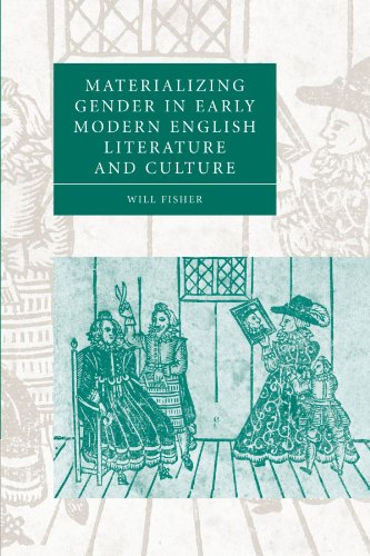 Materializing Gender in Early Modern English Literature and Culture [Paperback]