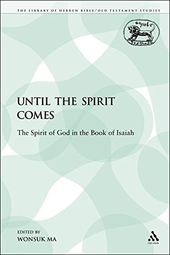 Until the Spirit Comes The Spirit of God in the Book of Isaiah [Paperback]