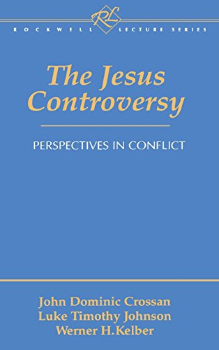 The Jesus Controversy Perspectives in Conflict [Hardcover]