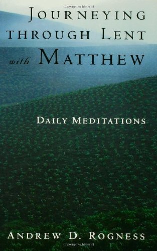 Journeying Through Lent With Matthew [Paperback]