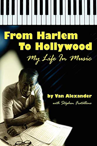 From Harlem To Hollywood My Life In Music [Paperback]