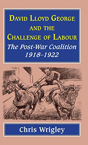 Lloyd George and the Challenge Labour [Hardcover]