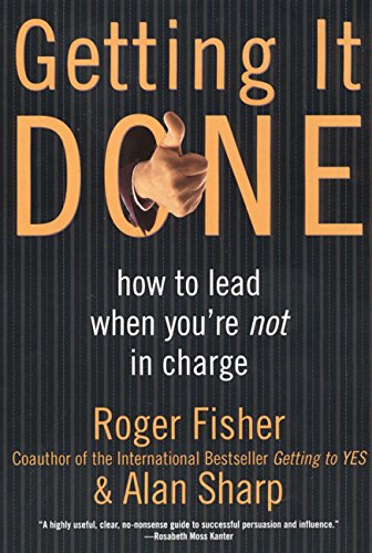 Getting It Done How To Lead When You're Not In Charge [Paperback]