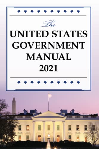 The United States Government Manual 2021 [Paperback]