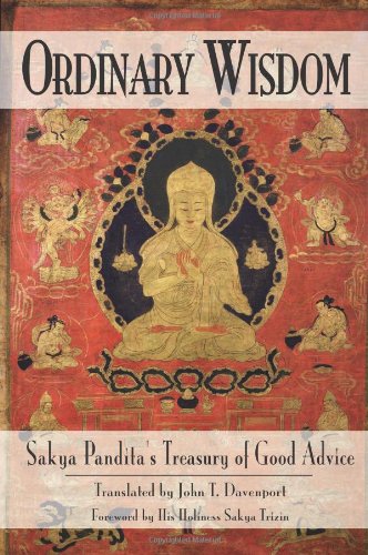 Ordinary Wisdom Sakya Pandita&39s Treasury of Good Advice [Paperback]