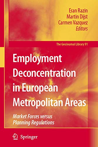 Employment Deconcentration in European Metropolitan Areas Market Forces versus  [Paperback]