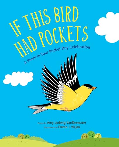 If This Bird Had Pockets A Poem in Your Pocket Day Celebration [Hardcover]