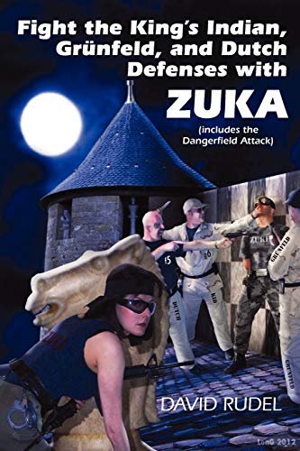 Fight The King's Indian, Gr Nfeld, And Dutch Defenses With Zuka, A Stand-Alone,  [Paperback]