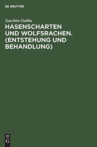 Hasenscharten und Wolfsrachen  (Entstehung und Behandlung) Anhang Gesetz ber [Hardcover]