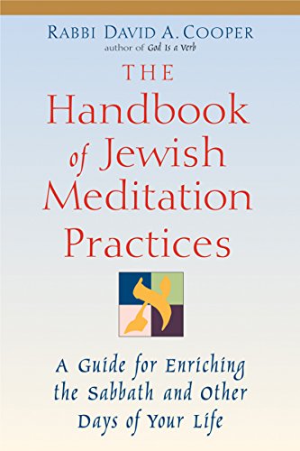 The Handbook of Jewish Meditation Practices A Guide for Enriching the Sabbath a [Hardcover]