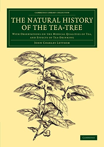 The Natural History of the Tea-Tree With Observations on the Medical Qualities  [Paperback]