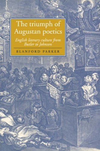 The Triumph of Augustan Poetics English Literary Culture from Butler to Johnson [Paperback]