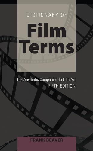 Dictionary Of Film Terms The Aesthetic Companion To Film Art (fifth Edition) [Paperback]