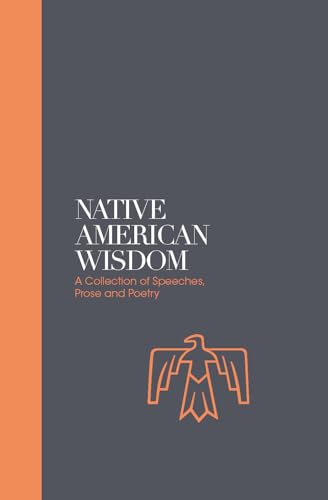 Native American Wisdom A Spiritual Tradition at One With Nature [Hardcover]