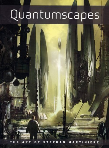 Quantumscapes The Art of Stephan Martiniere [Paperback]