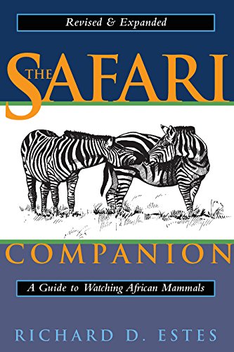 The Safari Companion A Guide To Watching African Mammals [Paperback]