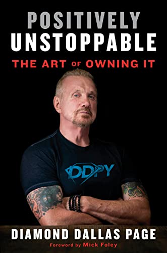 Positively Unstoppable The Art of Owning It [Hardcover]