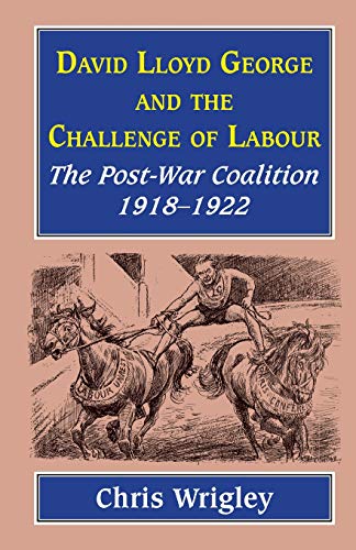 Lloyd George and the Challenge Labour [Paperback]